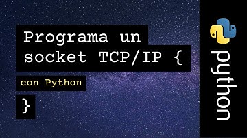 Programa un socket TCP/IP con Python 🐍