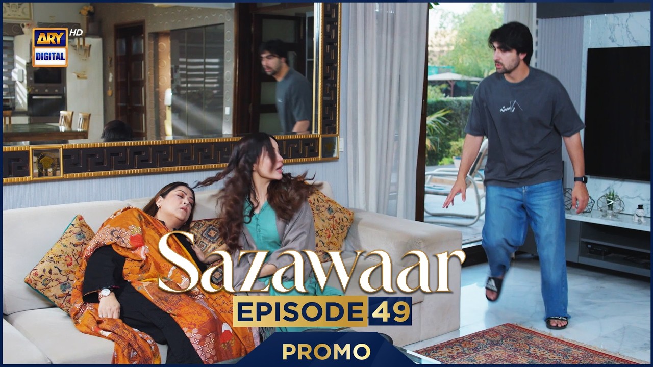 Sazawaar Episode 49 | Promo | Khaqan Shahnawaz | Alishba Khan | ARY Digital Drama