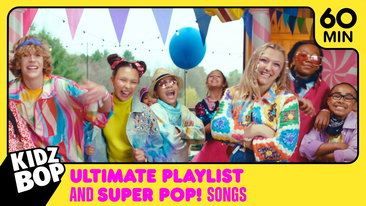 1 Hour of KIDZ BOP Ultimate Playlist & KIDZ BOP Super POP! Songs