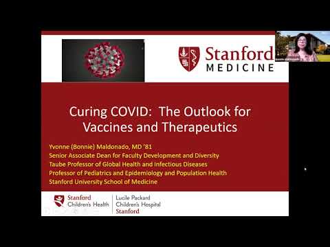 Stanford Medicine Alumni Association: Curing COVID: The Outlook for Vaccines and Therapeutics