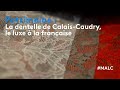 Ref:27_aX5PmLE0 Patrimoine : la dentelle de calais-caudry, le luxe  la franaise