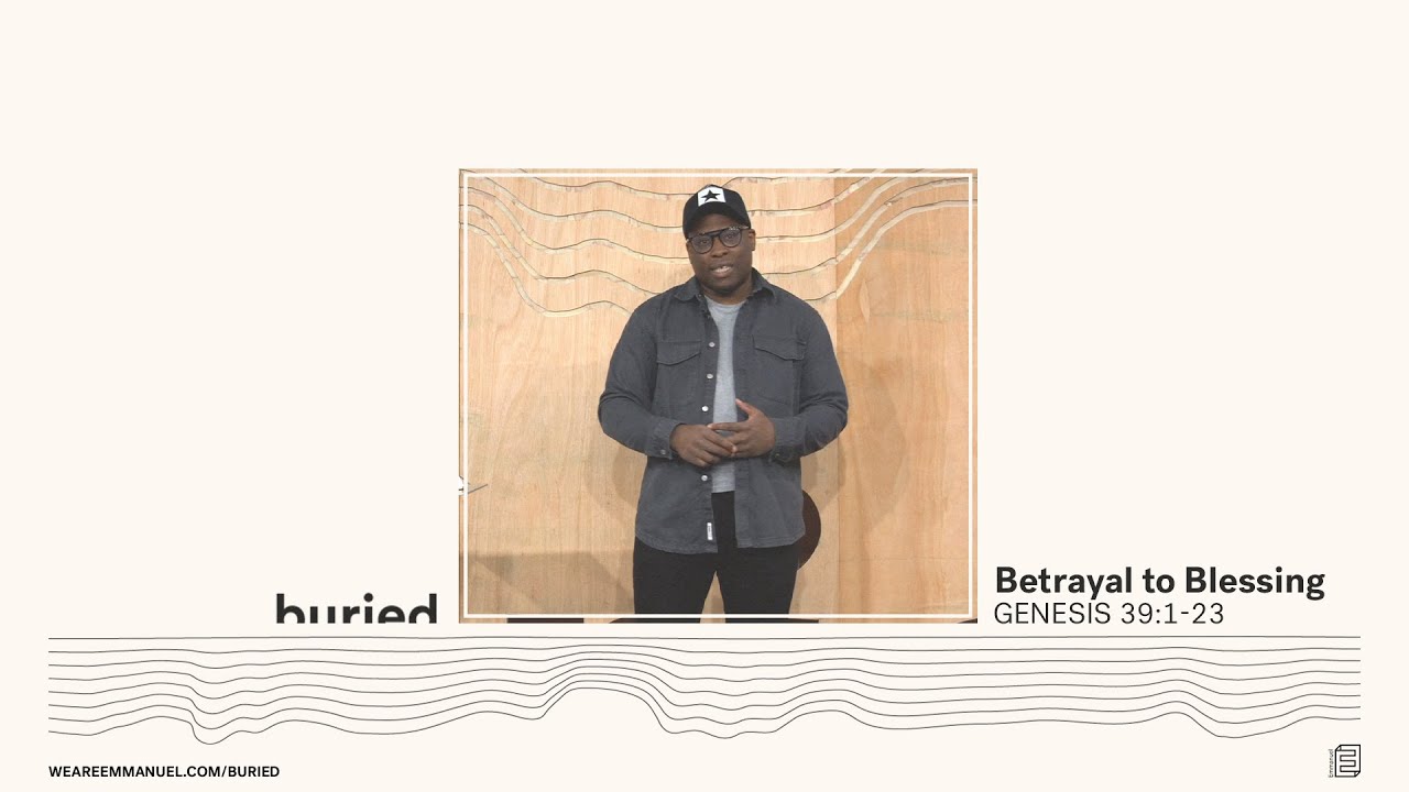 Buried // 4 Betrayal to Blessing  - Tobi Ford-Western // Genesis 39:1-23 Cover Image
