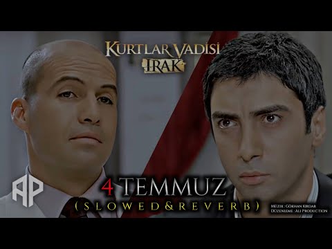 4 Temmuz Slowed&Reverb - Ali Production (Kurtlar Vadisi)