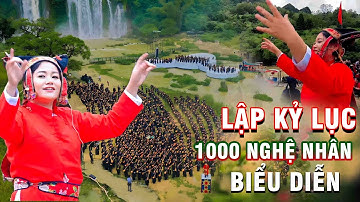 Lập kỷ lục Việt Nam: 1000 nghệ nhân hát then đàn tính tham gia biểu diễn tại thác Bản Giốc Cao Bằng
