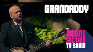 GRANDADDY - The Horne Section | The Horne Section TV Show