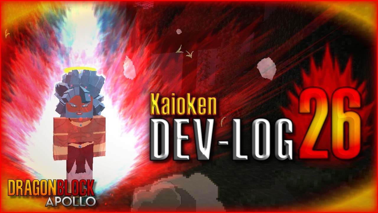 Kaioken полностью меняется — Дневник разработчиков №26 [Dragon Block Apollo]