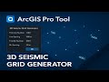 Create 3D Seismic Grid Designs in ArcGIS Pro | A New Tool