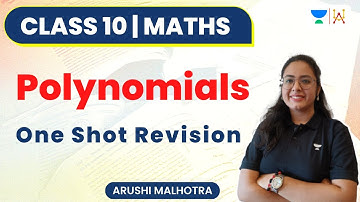 Polynomials | One Shot Revision | Class 10 | Josh Batch | Arushi Malhotra