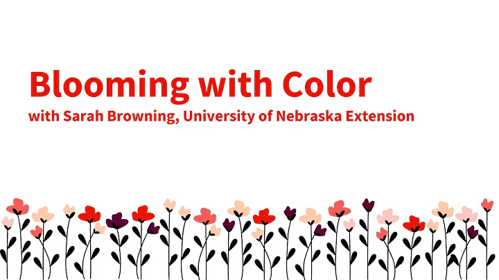 Blooming with Color with Sarah Browning