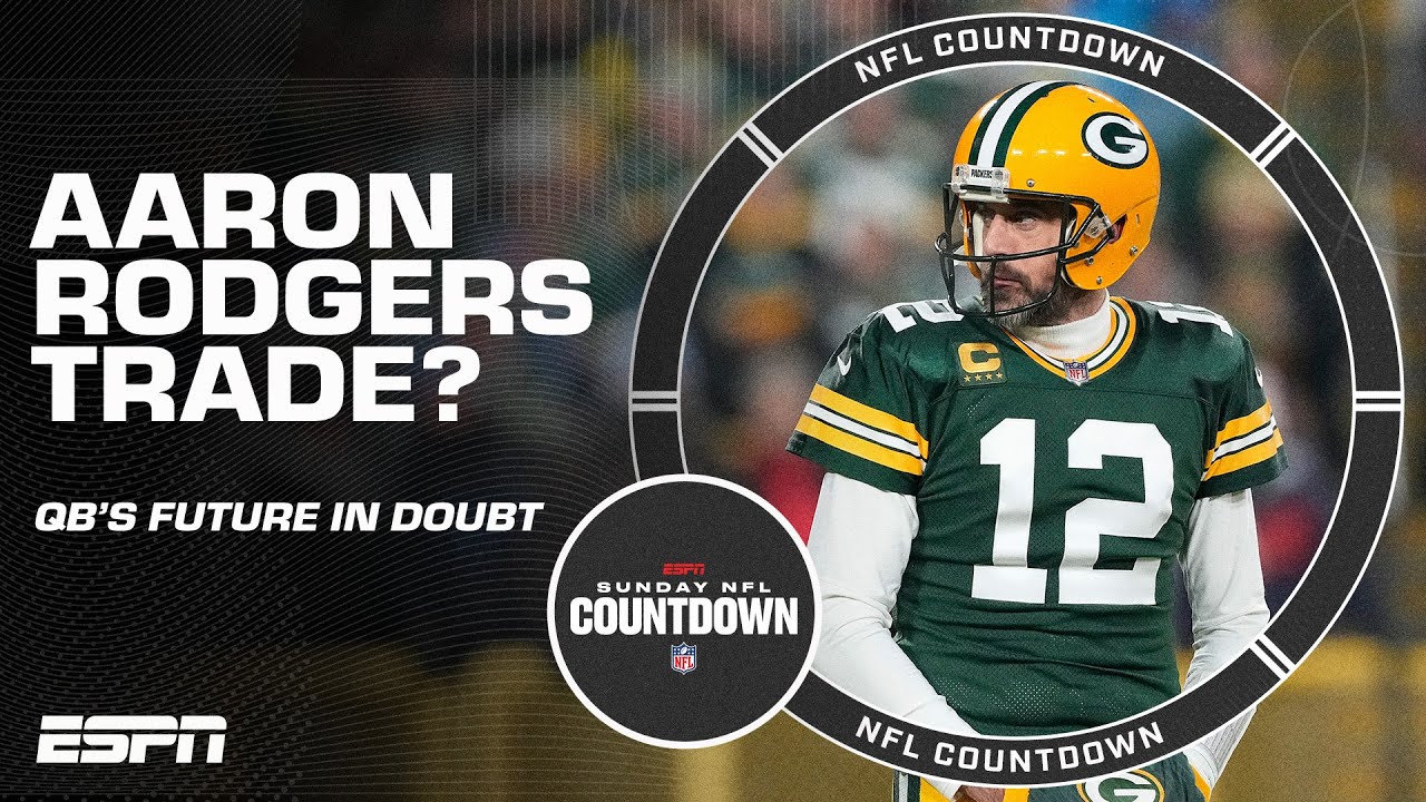 Will Aaron Rodgers return to the Packers or get traded? | NFL Countdown ...