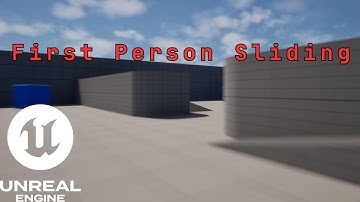 Unreal Engine - First Person Sliding tutorial