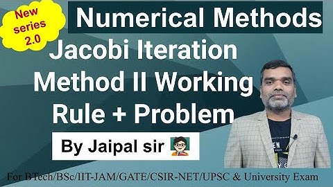 Numerical Methods || Jacobi Iteration Method II Working Rule + Problem