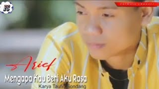 Arief - Mengapa Kau Beri Aku Rasa Lirik SlowRock Terbaru 2021