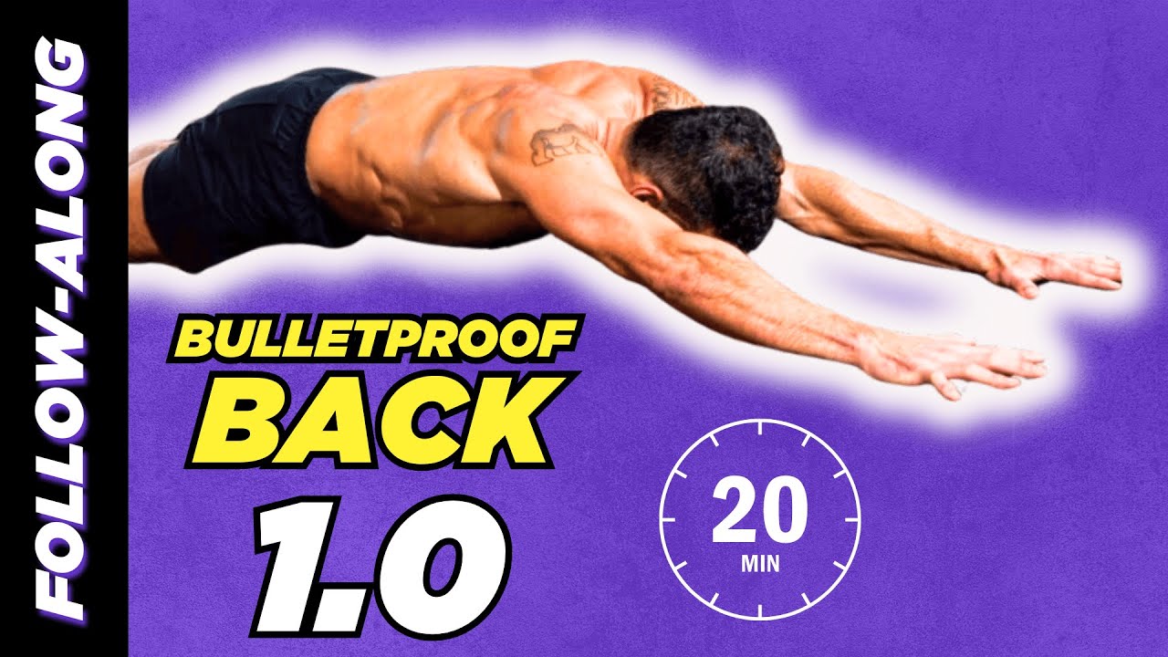 BULLETPROOF BACK 1.0: 20 Minute Advanced Core Training Follow Along ...