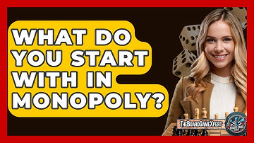 What Do You Start With In Monopoly? - The Board Game Xpert