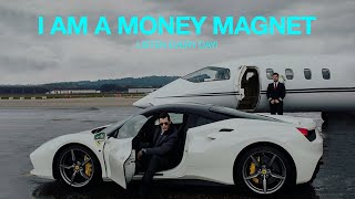 I Am A Magnet For Money Money Affirmations Listen Every Day