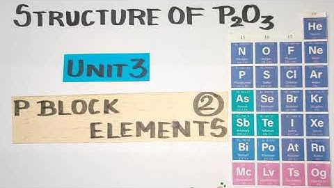Structure of PHOSPHORUS TRIOXIDE/P BLOCK ELEMENTS 2/ TN 12 TH STD /EXPLANATION IN TAMIL/VOL1 /UNIT3