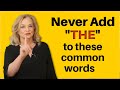 Don T Use THE With These Words Don T Use THE With These Words