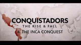 Conquistadors - The Rise and Fall (Part 4)