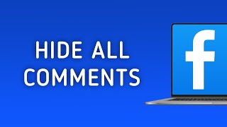 How To hide All Comments In Facebook On PC
