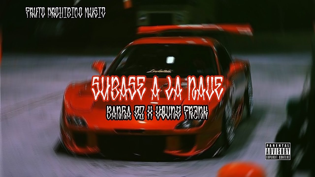 Watch bANhA 92 x @yovngfrank6100 - Subase a la Nave #frutoprohibido on YouTube Watch bANhA 92 x @yovngfrank6100 - Subase a la Nave #frutoprohibido on YouTube