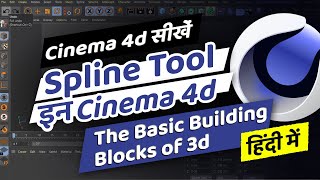 What is spline - The Basic Building Blocks of 3d | Cinema 4D - Hindi