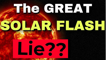 The GREAT SOLAR FLASH explained  - What will really happen to ACTIVATE THE PLANET?  - EARTH1111