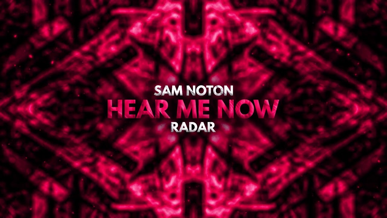 Sam Noton - Hear Me Now