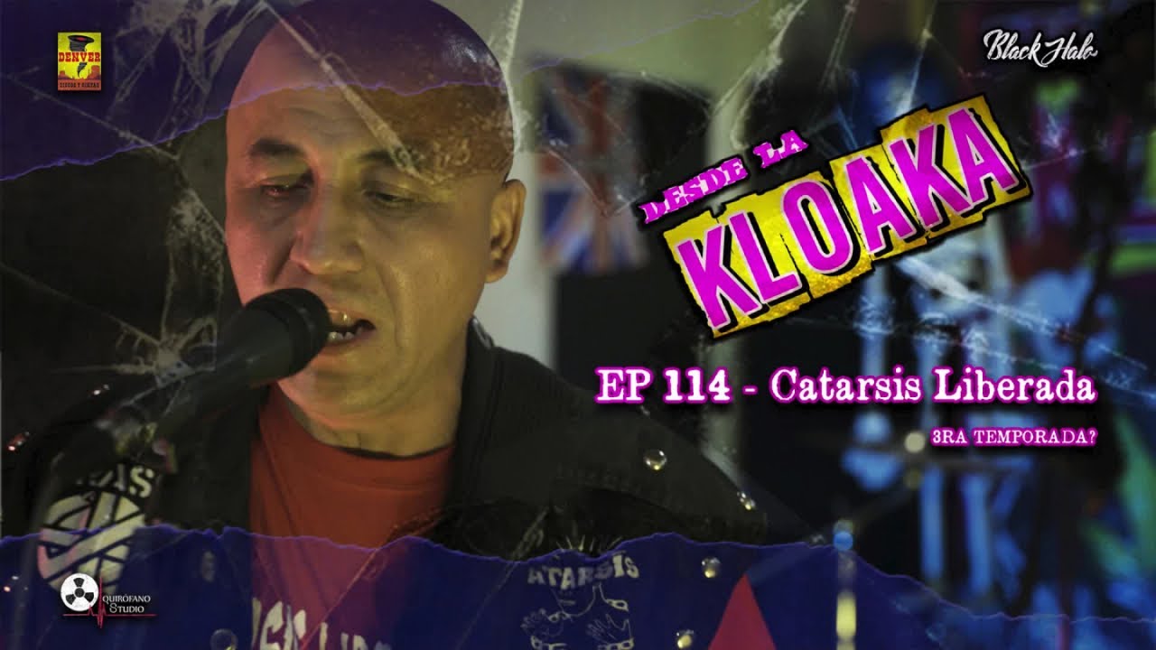 Desde La Kloaka - Catarsis Liberada