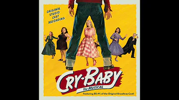 7 Nobody Gets Me (reprise) - BACKING ONLY - Cry-Baby the Musical