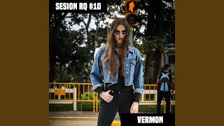 Sesión RQ 10 (feat. Vermon)