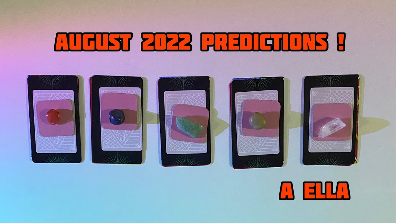 August 2022 predictions ! 🔮 - Pick A Card ✨ Tarot Reading ✨