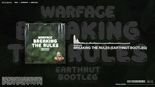 Warface - Breaking The Rules (Earthnut Bootleg)