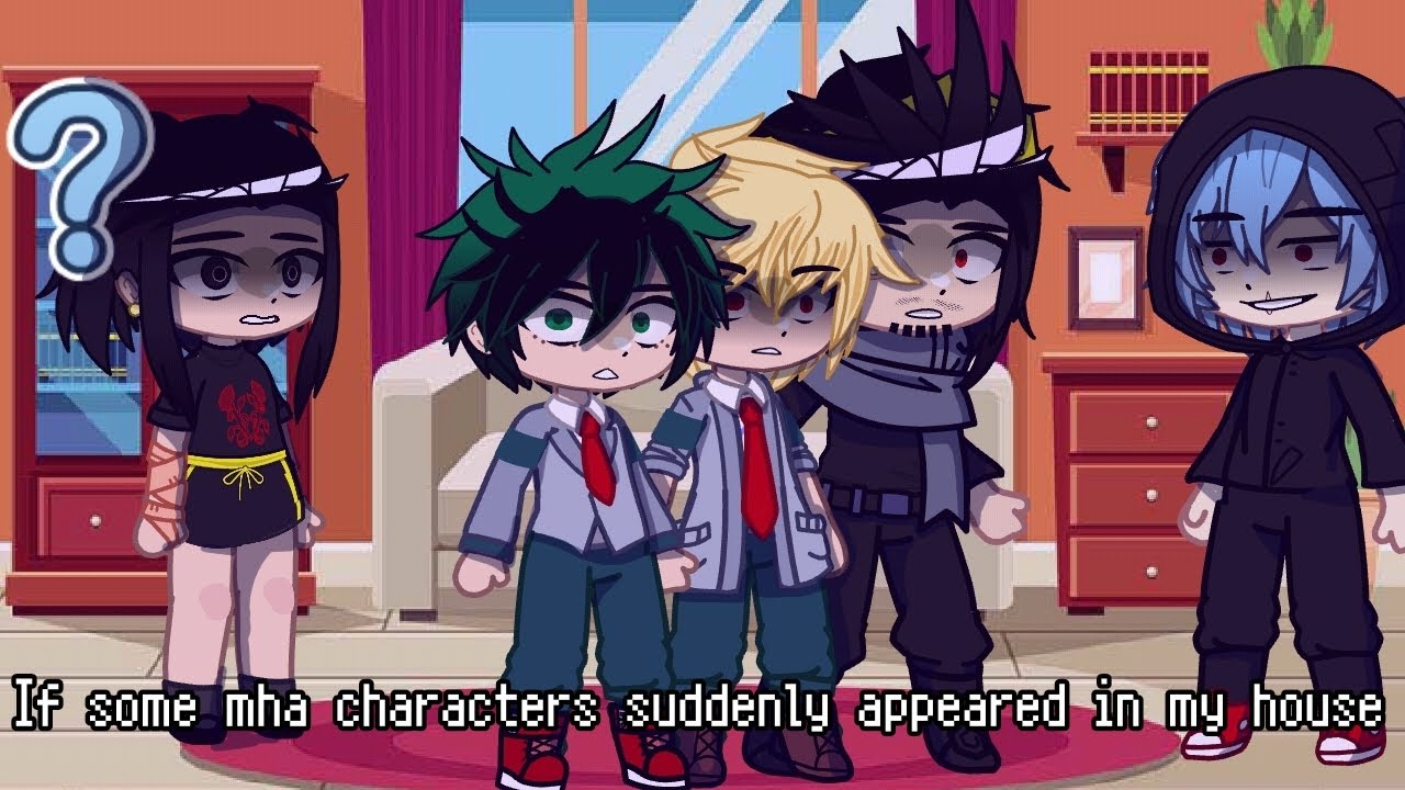 []•If some mha/bnha characters suddenly appeared in my house •[]• ep 1 •[]• gacha nox•[]