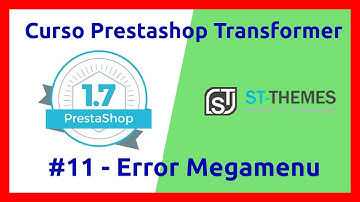 🔴 Curso PrestaShop Transformer 👨‍🎓 #11 Cómo solucionar el error 500 provocado por Megamenú ✅