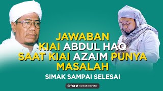 Cerita Kh Azaim Ibrahimy saat Punya Masalah waktu di Pondok Nurul Jadid | khr azaim ibrahimy