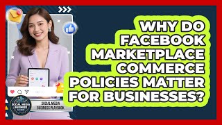 Why Do Facebook Marketplace Commerce Policies Matter For Businesses?