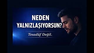 Allah Seni Neden Herkesten Ayırıyor?