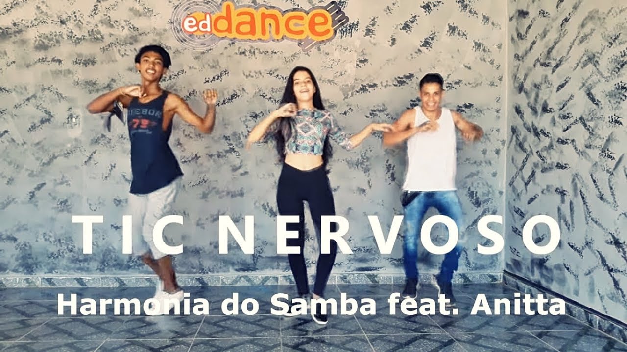 Tic Nervoso - Harmonia do Samba feat. Anitta - EdDance (Coreografia).