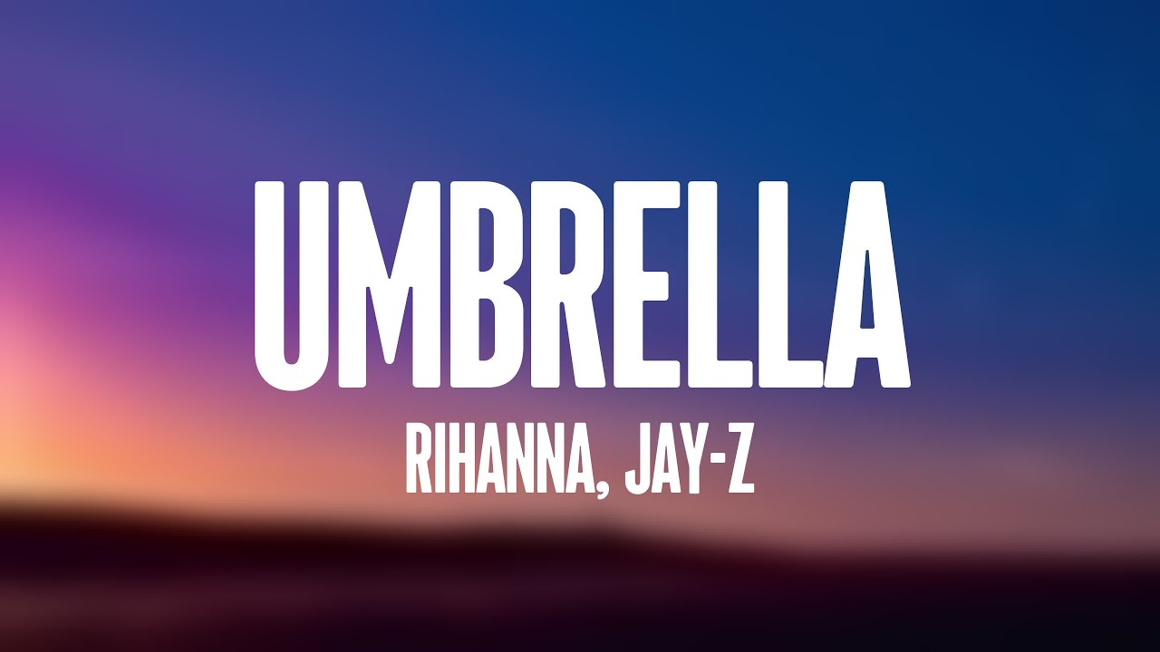 Umbrella Rihanna, JayZ Lyricsexploring 💭 YouTube