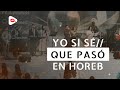 Yo si sé, que pasó en el monte Horeb