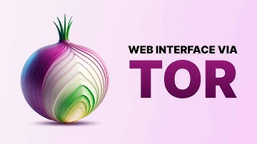 Web Interface via Tor | Step-by-Step Tutorial