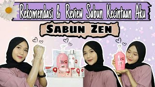 REKOMENDASI & REVIEW SABUN ZEN KECINTAAN AKU || KULIT JADI SEHAT & MULUS!!!