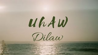 Uhaw (lyrics) - Dilaw