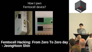 #HITB2017AMS D1T2 - Femtocell Hacking: From Zero To Zero Day - JeongHoon Shin