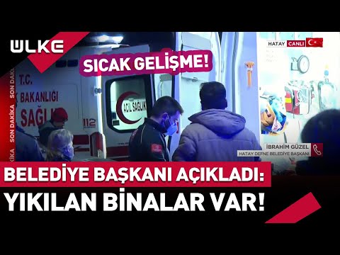 Defne Belediye Başkanı İbrahim Güzel Son Durum Anlattı! 6,4'lük Deprem Sonrası Hatay'da SON DURUM