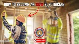 Part 1 - BEST Way To Get Into The Electrician Trade (IBEW)