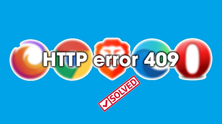 Lỗi this page isnt working http error 409