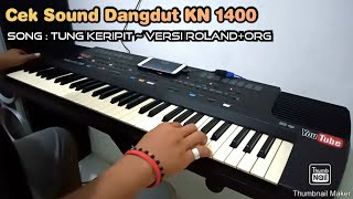 Cek Sound Dangdut Manual KN 1400 || Song : Tung Keripit