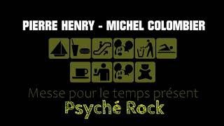 Pierre Henry &amp; Michel Colombier , Psyché Rock  , version longue inédite